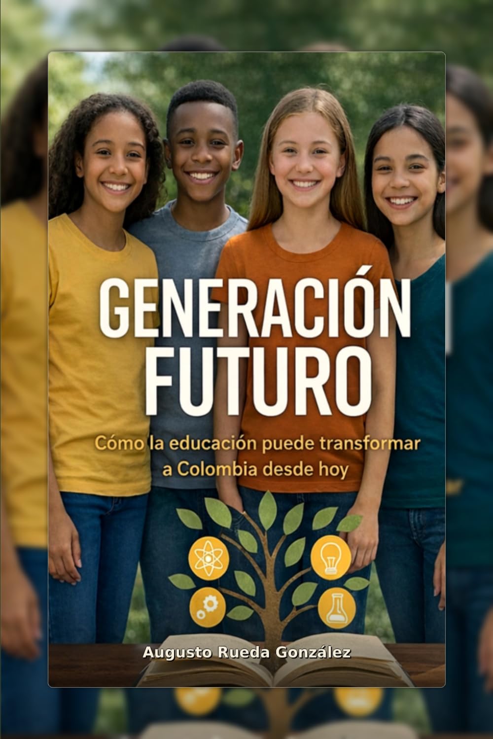 GENERACION FUTURO: Cómo la educación puede transformara la Colombia de hoy