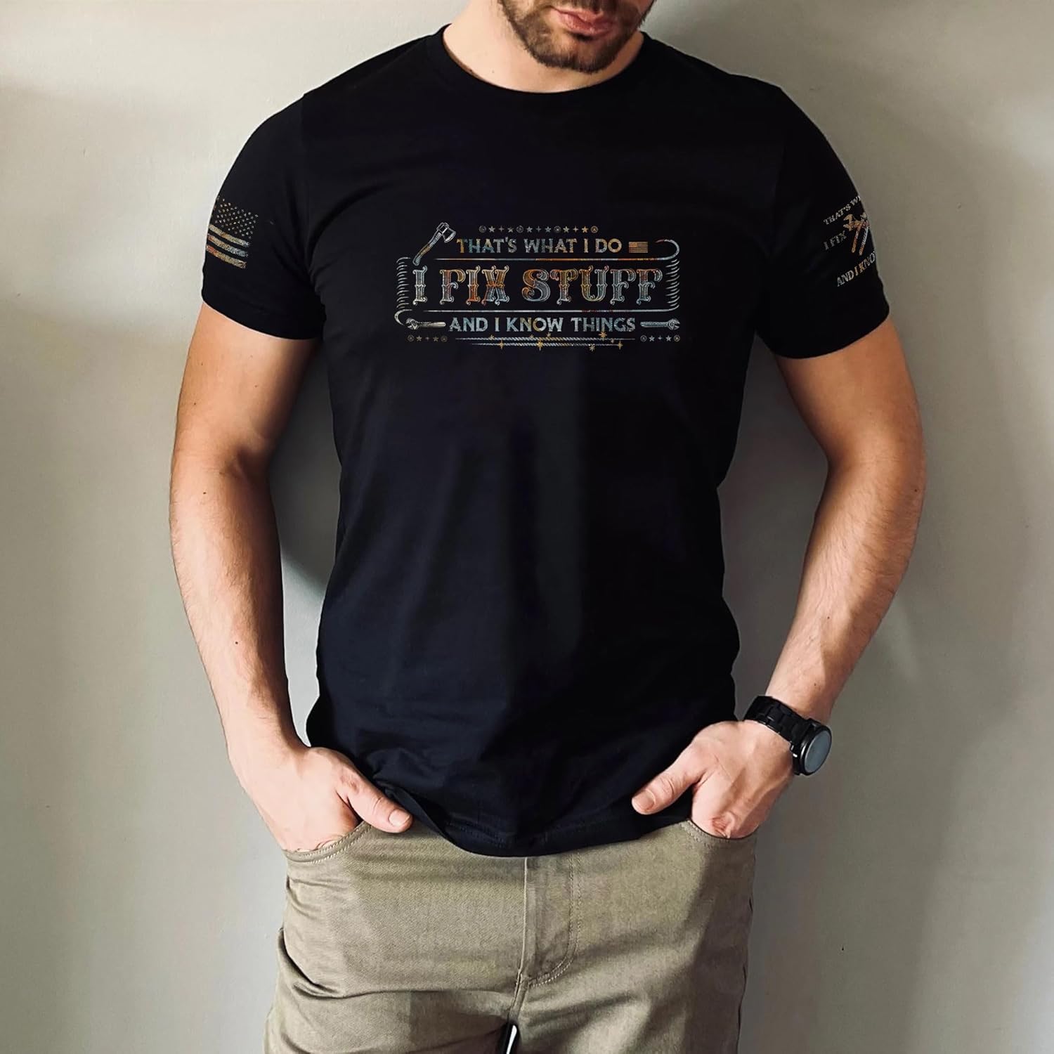 That's What I Do I Fix Stuff and Know Things Tshirt for Men