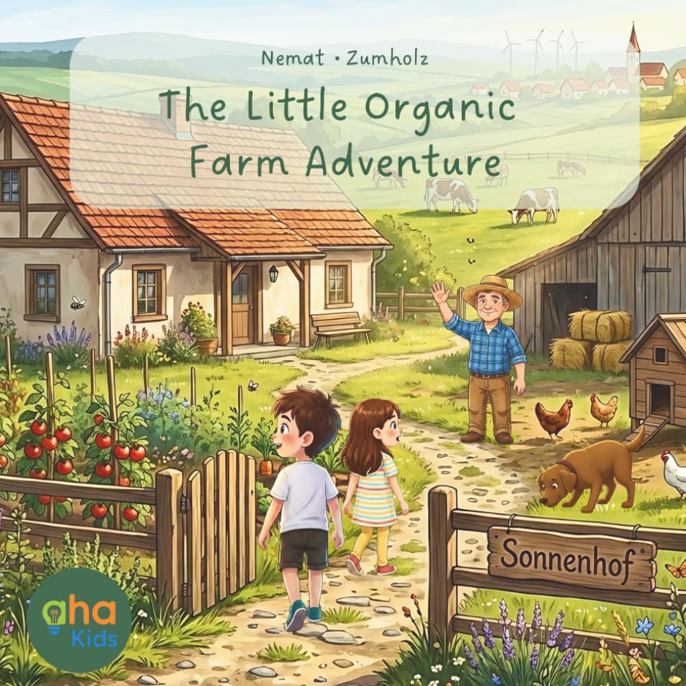 The Little Organic Farm Adventure (aha Kids – Sustainability Stories)