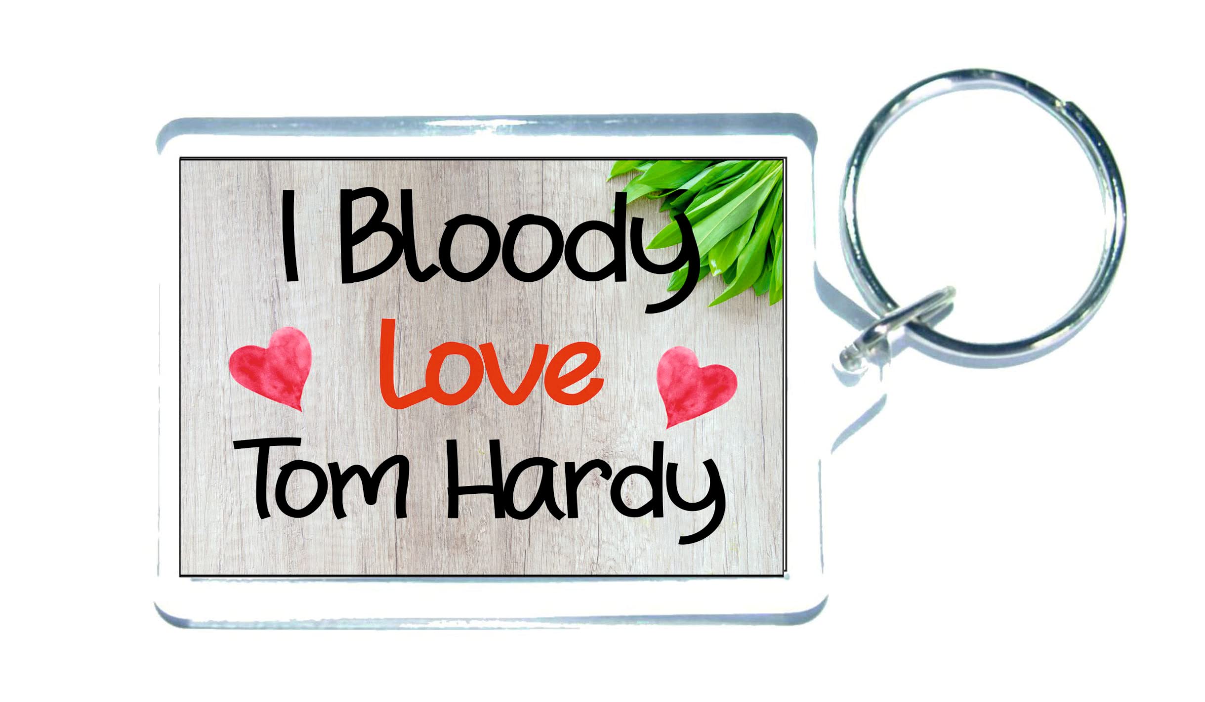 Decalarama Tom Hardy Keyring – I Bloody Love Tom Hardy - Cute Fun Novelty Birthday Present