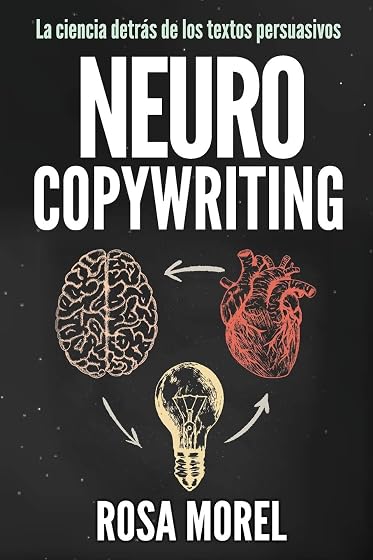 Neurocopywriting: La Ciencia Detras De Los Textos Persuasivos