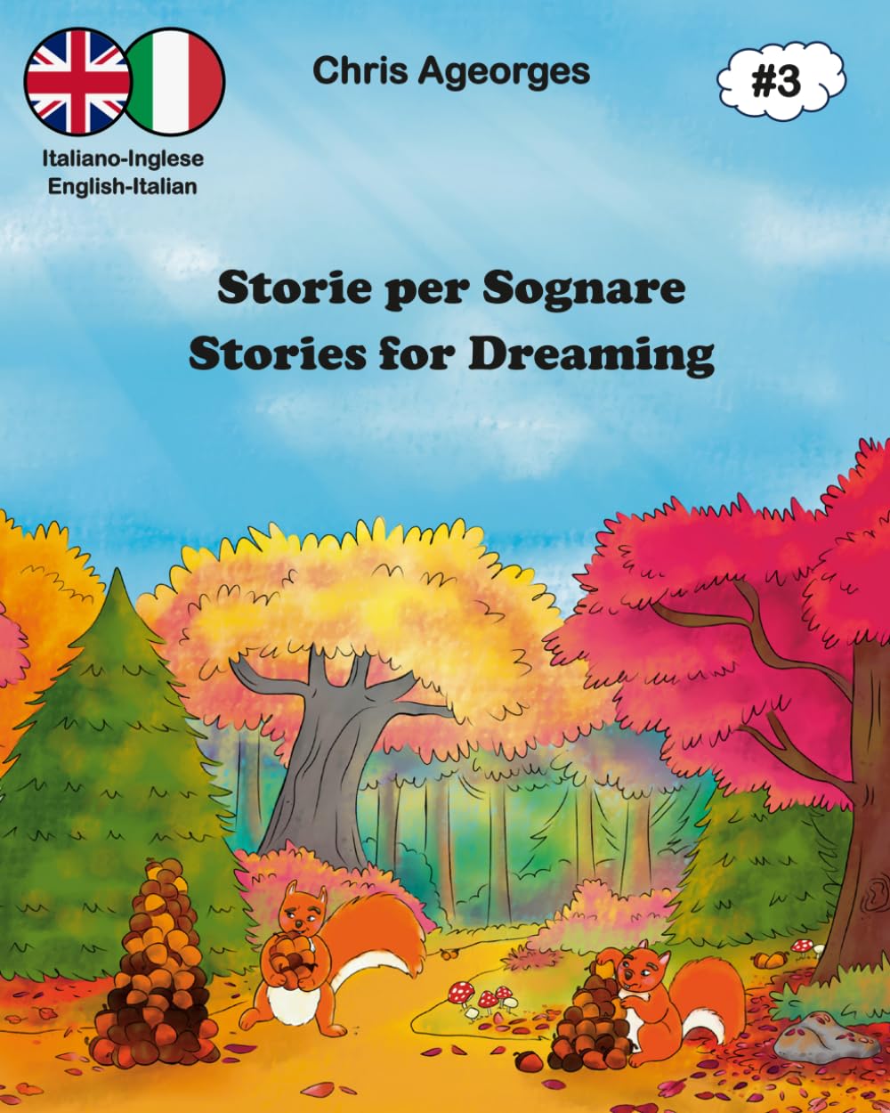Storie per Sognare - Stories for Dreaming 3: The bilingual bedtime stories - Le storie della buonanotte bilingui