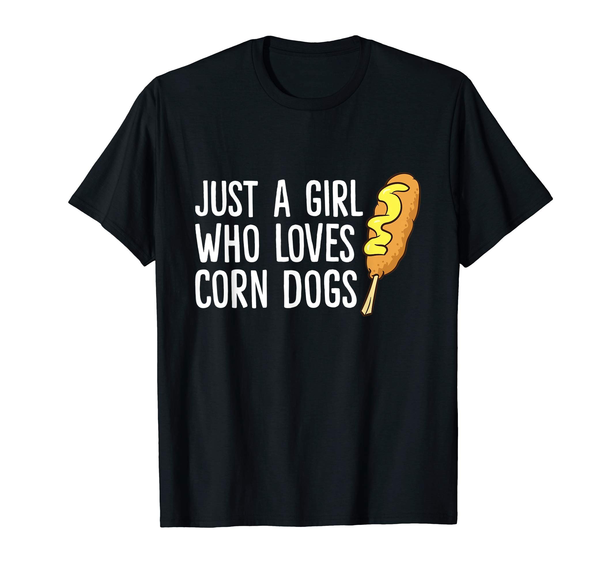 Funny Corndog Girl Just a Girl Who Loves Corn Dogs T-ShirtOEKO-TEX STANDARD 100