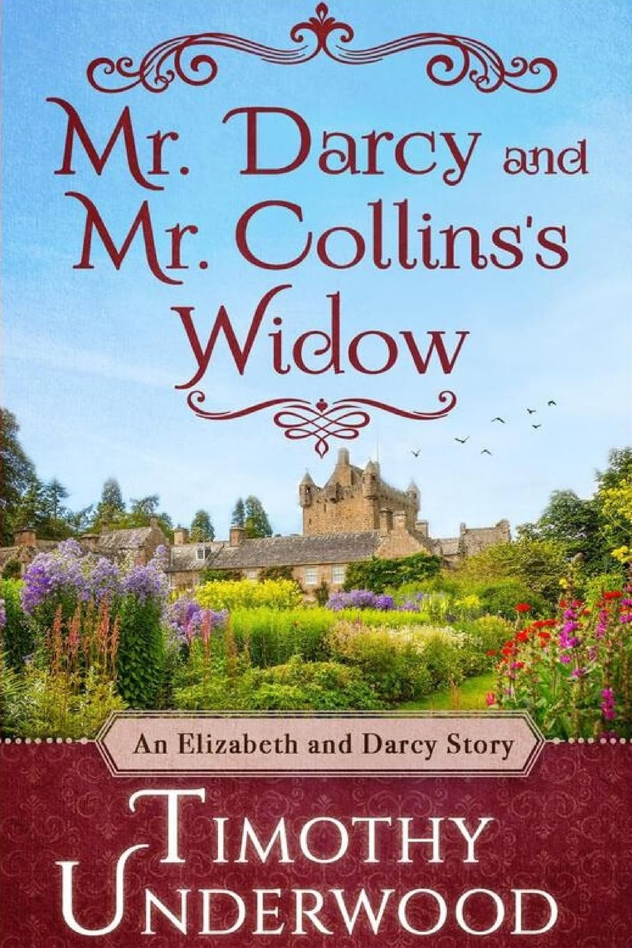 Mr. Darcy and Mr. Collins's Widow (Mr. Underwood's Elizabeth & Darcy Stories)