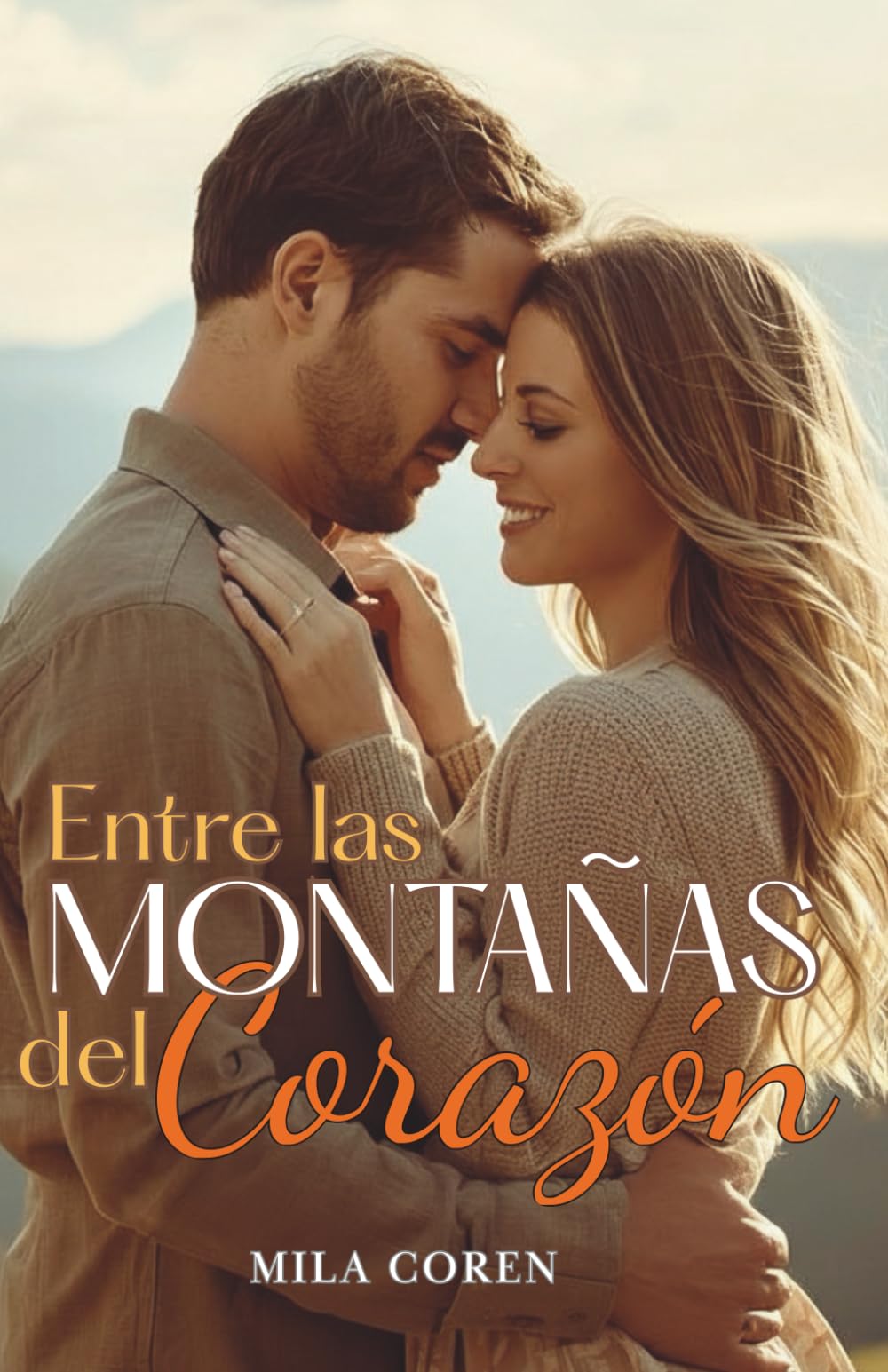 Entre Las Montañas Del Corazón: Un Nuevo Comienzo A La Sombra Del Pasado: 1 (Cedar Creek - Historias de amor y redención)
