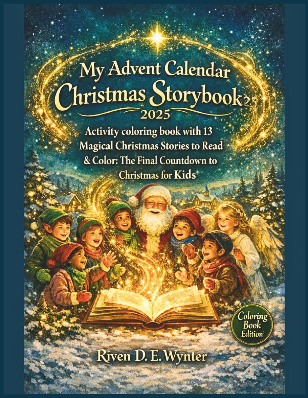 My Advent Calendar Christmas Storybook 2025 – Part 2: Activity coloring book with 13 Magical Christmas Stories to Read & Color: The Final Countdown to Christmas for Kids