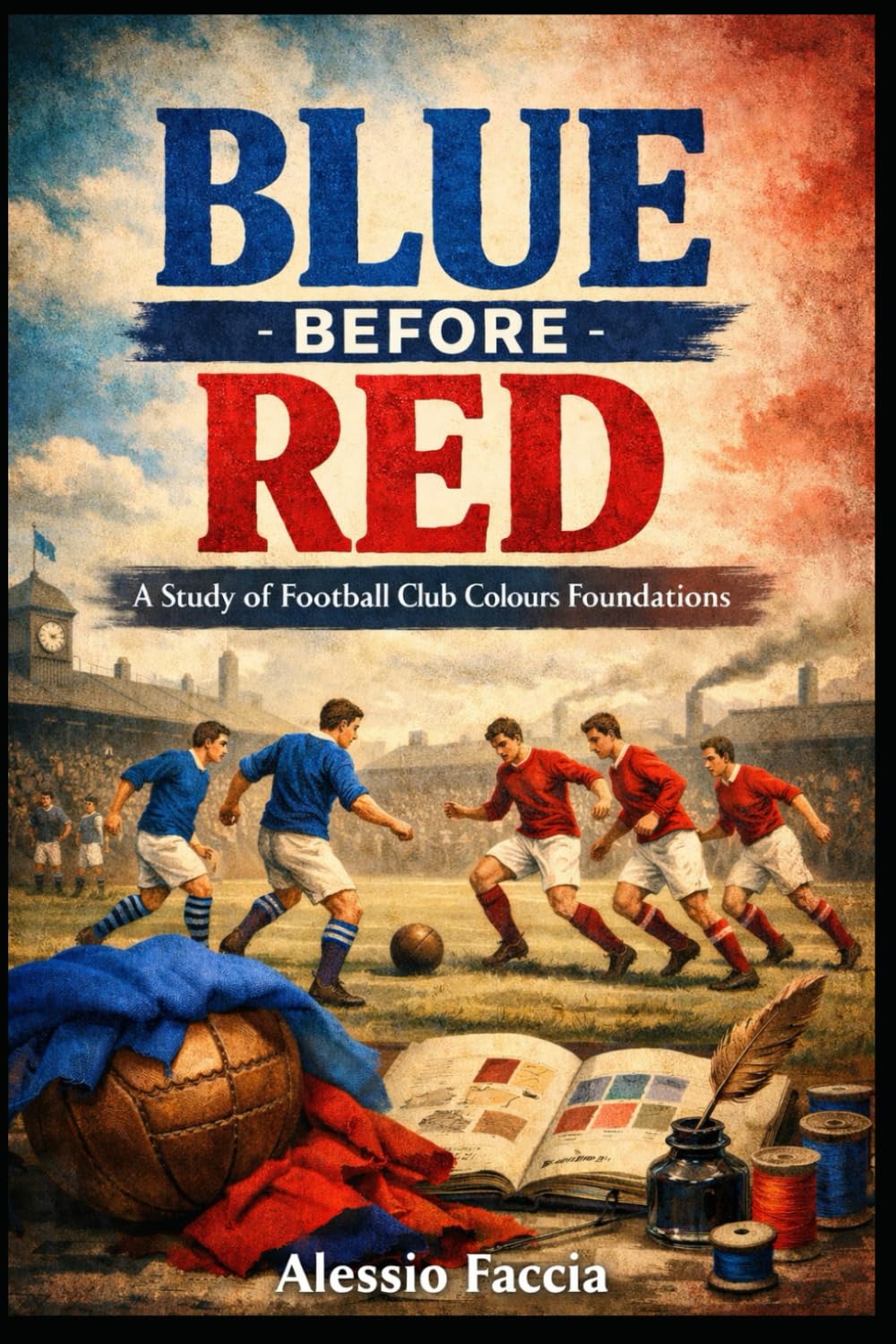 Blue Before Red: A Study of Football Club Colours Foundations (Lazio nel cuore)