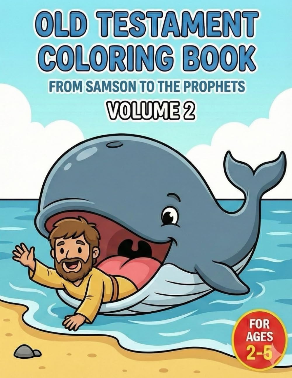 Old Testament Coloring Book: From Samson to the Prophets - Volume 2 - Biblical Coloring Activity Book (Biblical Coloring Books)
