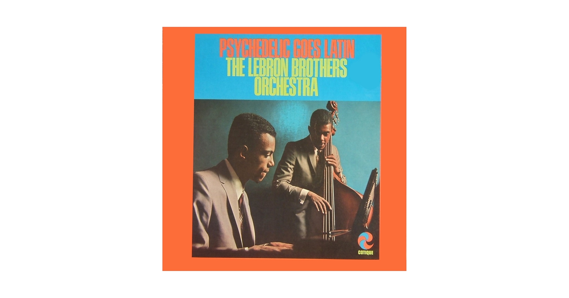 The Lebron Brothers Orchestra – Psychede The Lebron Brothers Orchestra – Psychedelic Goes Latin