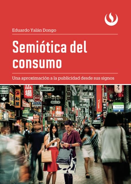 Portada de Semiótica del consumo: Una aproximación a la publicidad desde sus signos