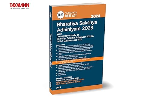 Taxmann's Bharatiya Sakshya Adhiniyam (BSA) 2023 – Comprehensive Legal Resource featuring Bare Act | Comparative Study of BSA &amp; Evidence Act | Section-wise Tables | Section Key | Subject Index