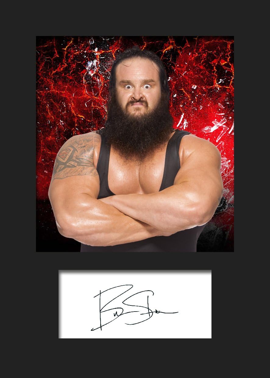 BRAUN STROWMAN WWE #1 | Signed Mounted Photo Reprint | A5 Size to Fit 6x8 Inch Frames | Machine Cut | Photo Display | Present Gift Collectible