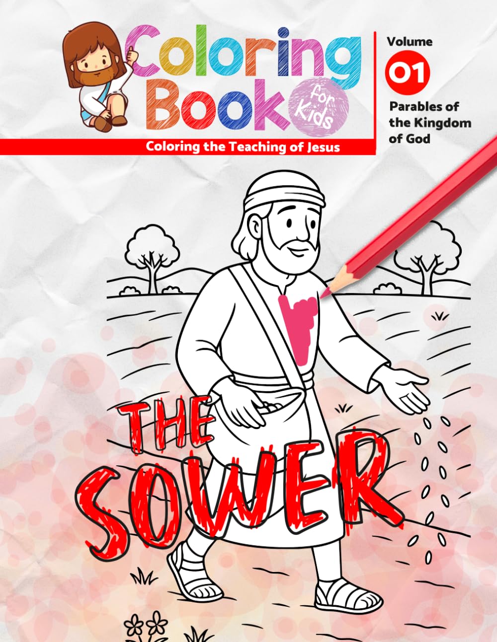 The Sower: Parables of the Kingdom of God (Coloring the Teachings of Jesus: Parables for the Heart)
