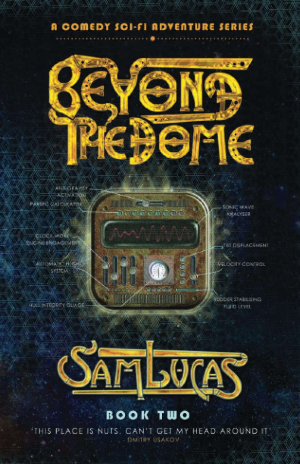 Beyond the Dome: A Comedy Sci-fi Adventure Series: 2