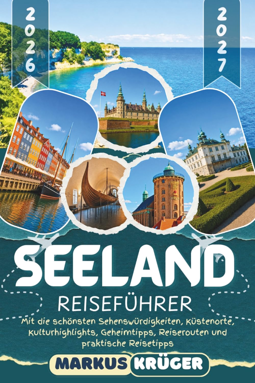 SEELAND REISEFÜHRER 2026-2027: Entdecke Kopenhagen, Roskilde, Kronborg Schloss, Stevns Klint, die Dänische Riviera und Seelands schönste Museen – Die ... Geheimtipps, Reiserouten und Reisetipps