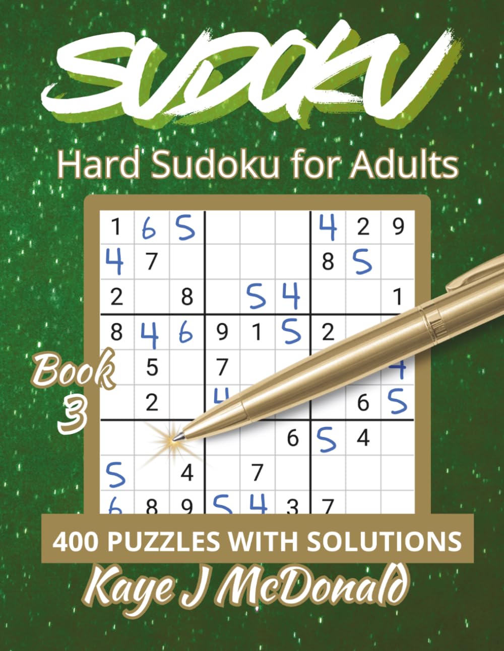 Hard Sudoku for Adults: 400 Puzzles with Solutions