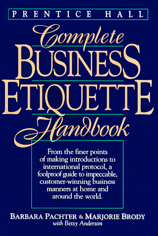 Prentice-Hall Complete Business Etiquette Handbook