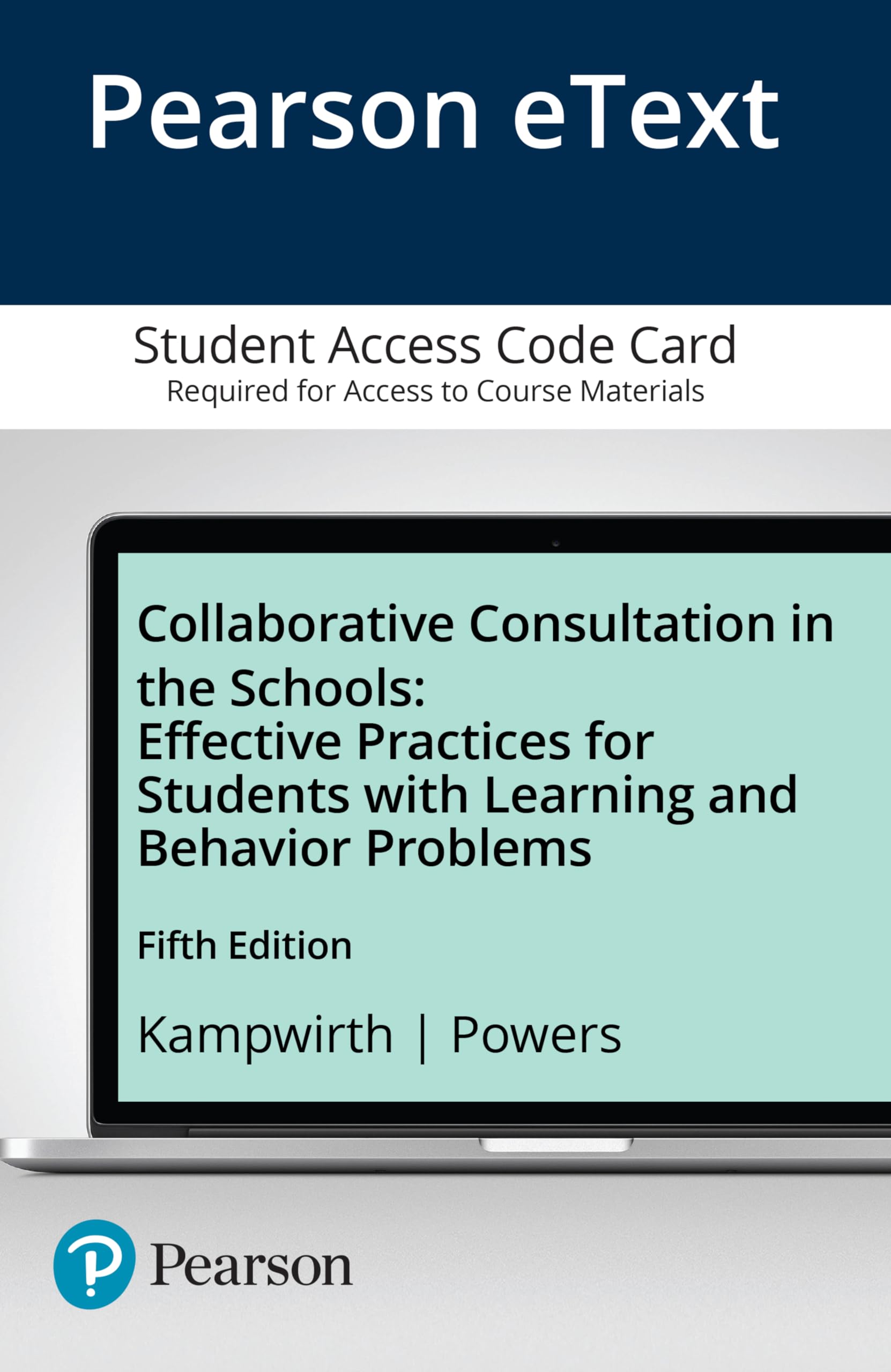 Collaborative Consultation in the Schools: Effective Practices for Students with Learning and Behavior Problems -- Enhanced Pearson eText