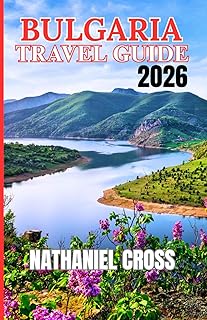BULGARIA TRAVEL GUIDE 2026