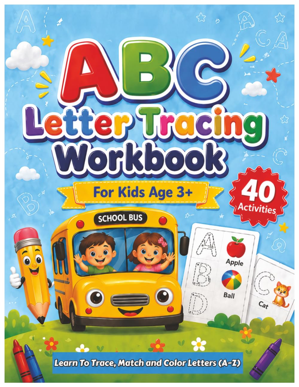 ABC Letter Tracing Workbook for Kids: Uppercase and Lowercase Letter Practice with Matching, Find and Circle Alphabet Activities, and Coloring Pages for Preschool and Kindergarten