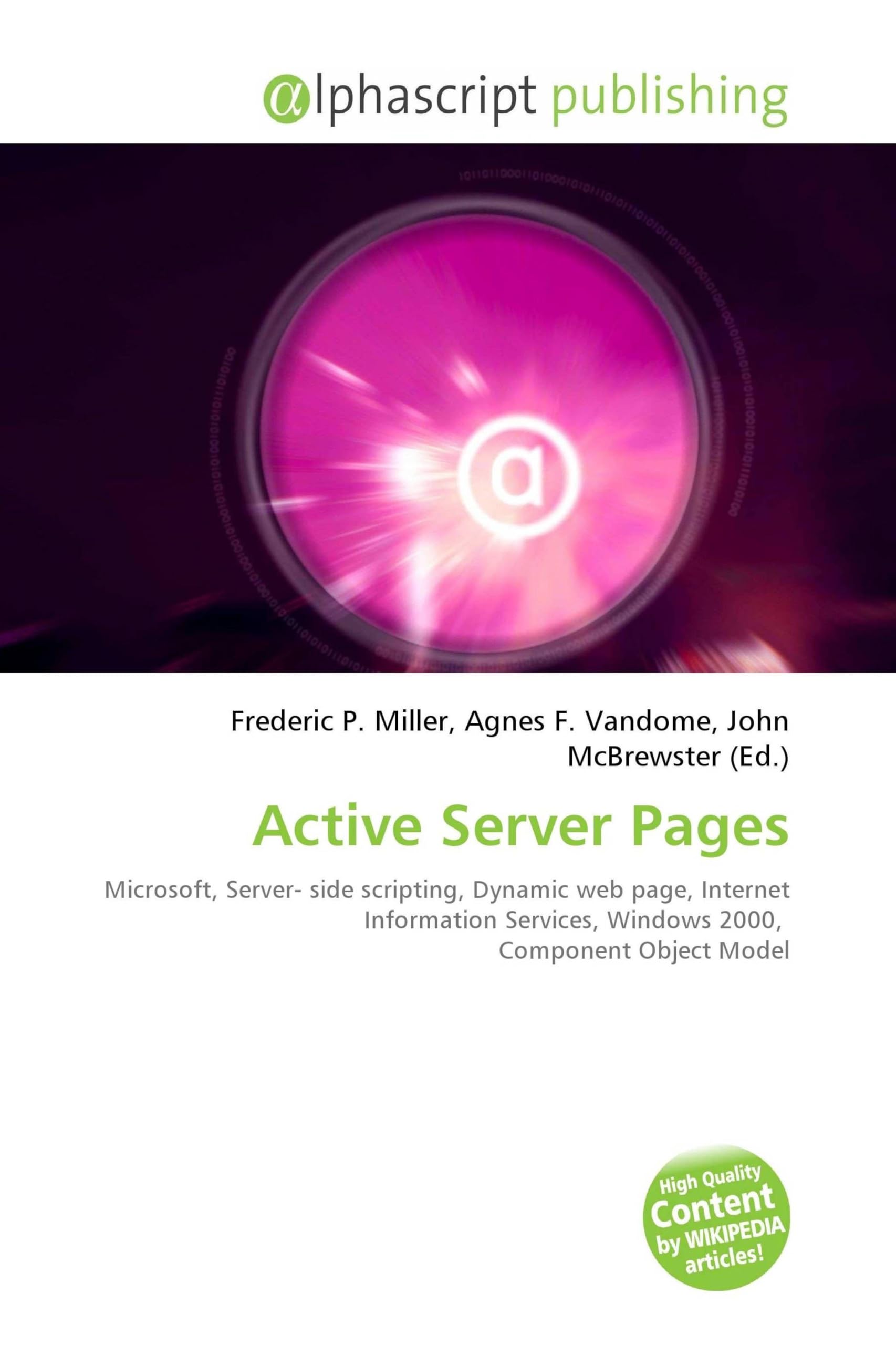 Active Server Pages: Microsoft, Server- side scripting, Dynamic web page, Internet Information Services, Windows 2000, Component Object Model
