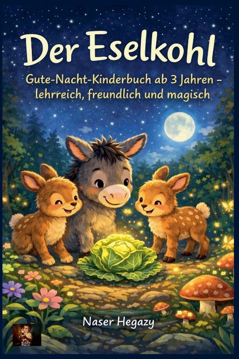 Der Eselkohl Gute-Nacht-Kinderbuch ab 3 Jahren - lehrreich, freundlich und magisch