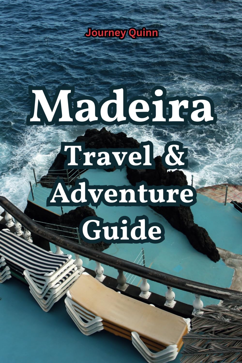 Madeira Travel and Adventure Guide: Unveil the Pearl of the Atlantic