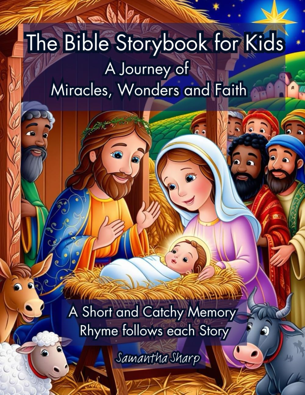 The bible storybook for kids: A journey of miracles, wonders and faith
