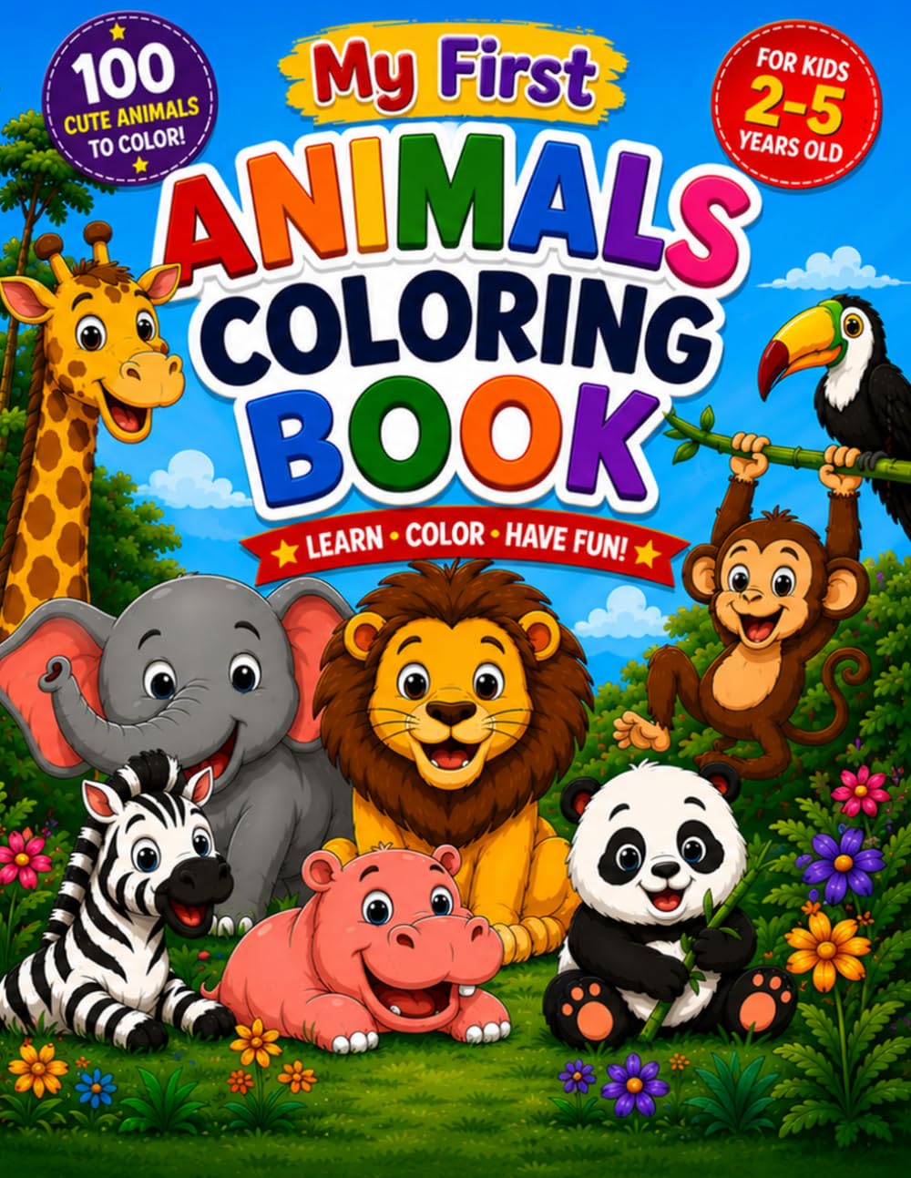 My First Animals Coloring Book: 100 Adorable Animals from Around the World