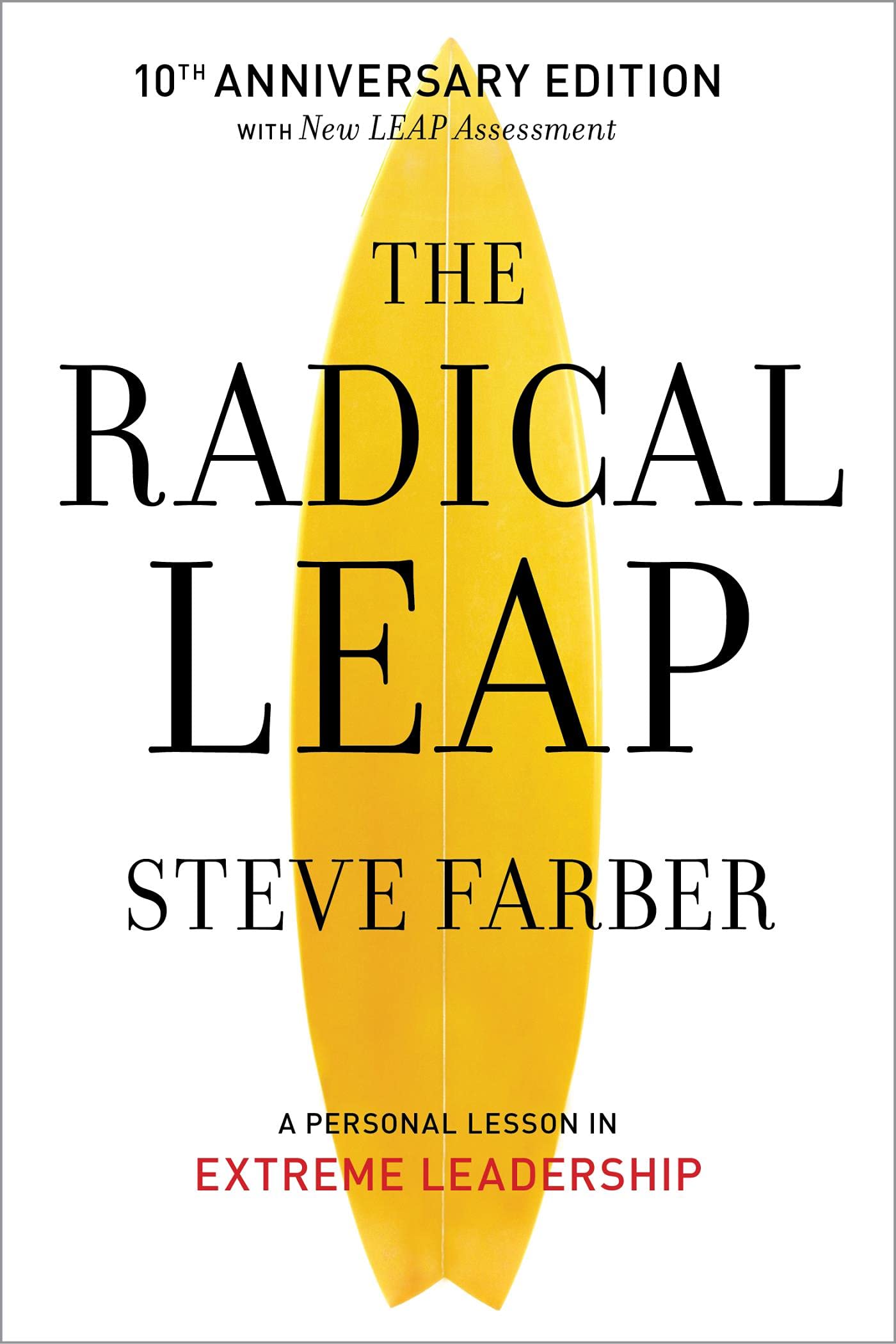 The Radical Leap: Cultivate Love, Generate Energy, Inspire Audacity, Provide Proof