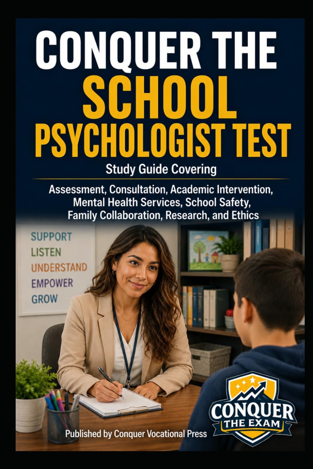 Conquer the School Psychologist Test: Study Guide Covering Assessment, Consultation, Academic Intervention, Mental Health Services, School Safety, ... and Ethics (Counseling and Social Work Exams)