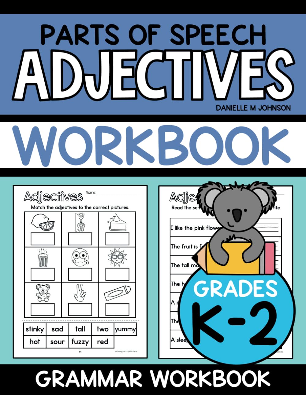 Parts of Speech Adjectives Workbook: Grammar Workbook for kids in Kindergarten, First Grade, and Second Grade (Parts of Speech: Nouns Verbs & Adjectives)