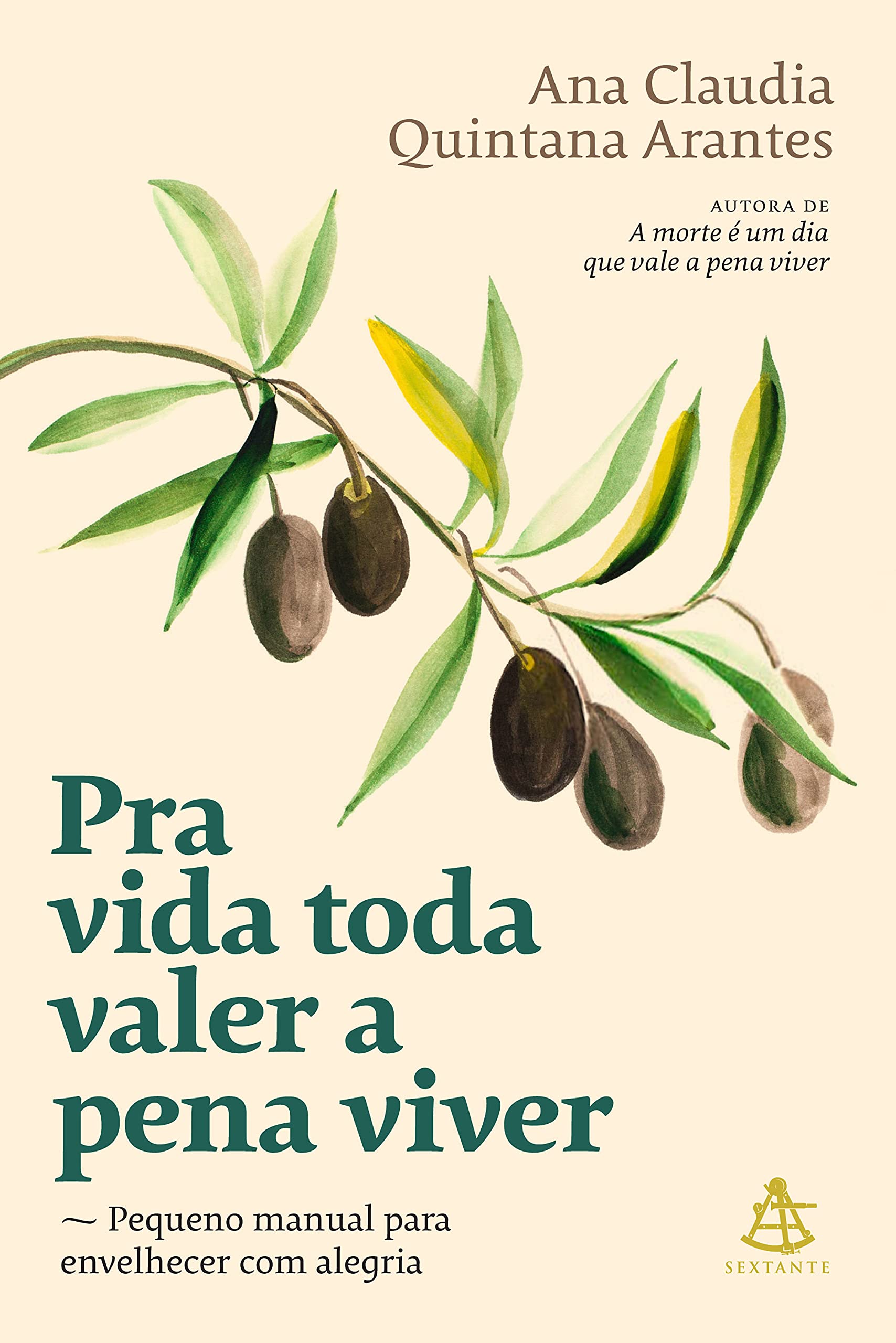 Pra vida toda valer a pena viver: Pequeno manual para envelhecer com alegria (Portuguese Edition)