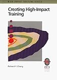 Creating High-Impact Training: A Practical Guide to Successful Training Outcomes (High-Impact Training Series)