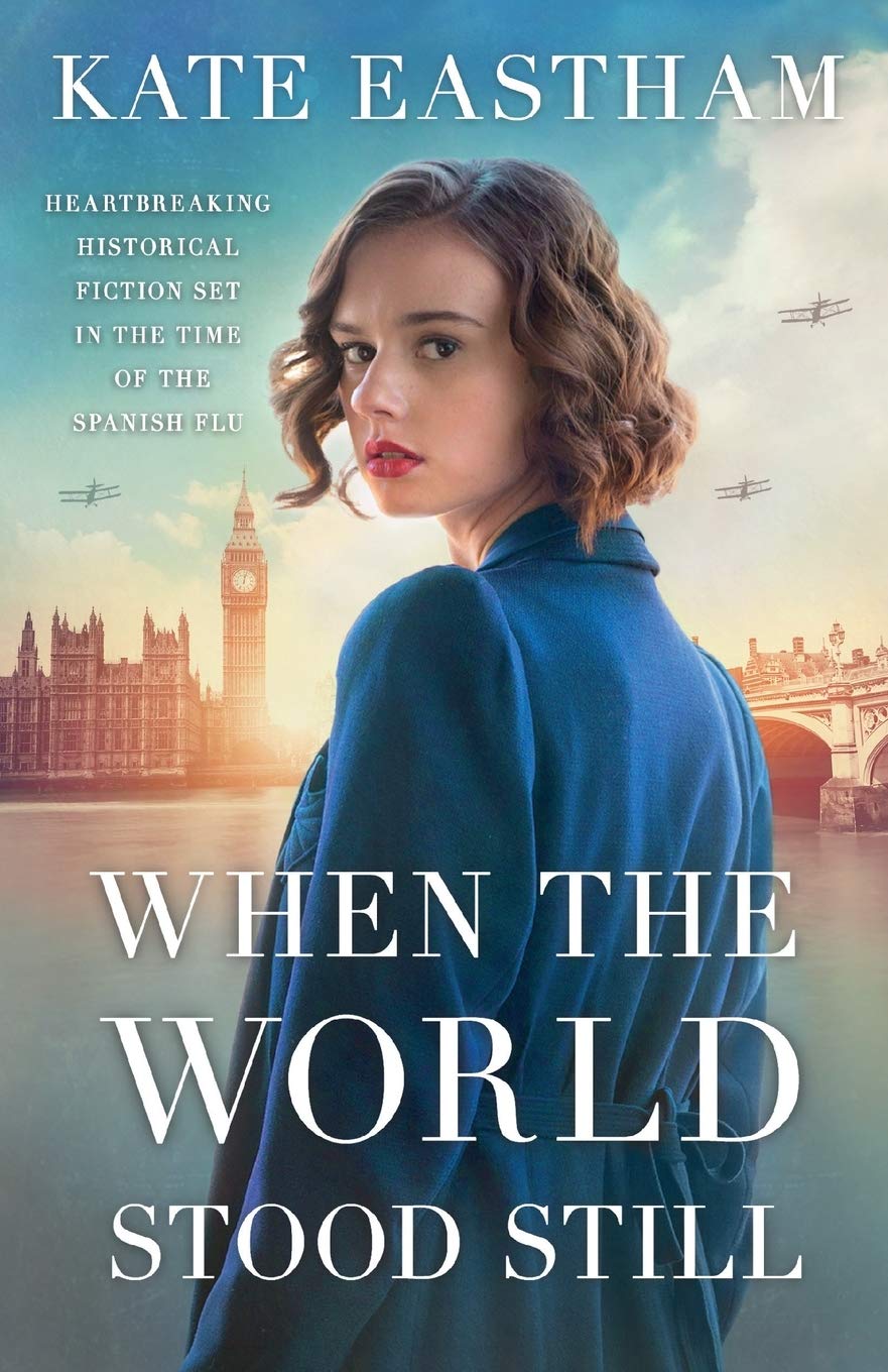 When the World Stood Still: Heartbreaking historical fiction set in the time of Spanish flu