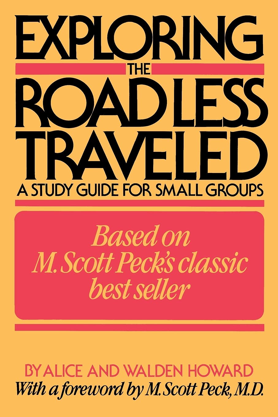 Exploring the Road Less Traveled: A Study Guide for Small Groups: A Study Guide for Small Groups, a Workbook for Individuals, a Step-by-Step Guide for Group Leaders