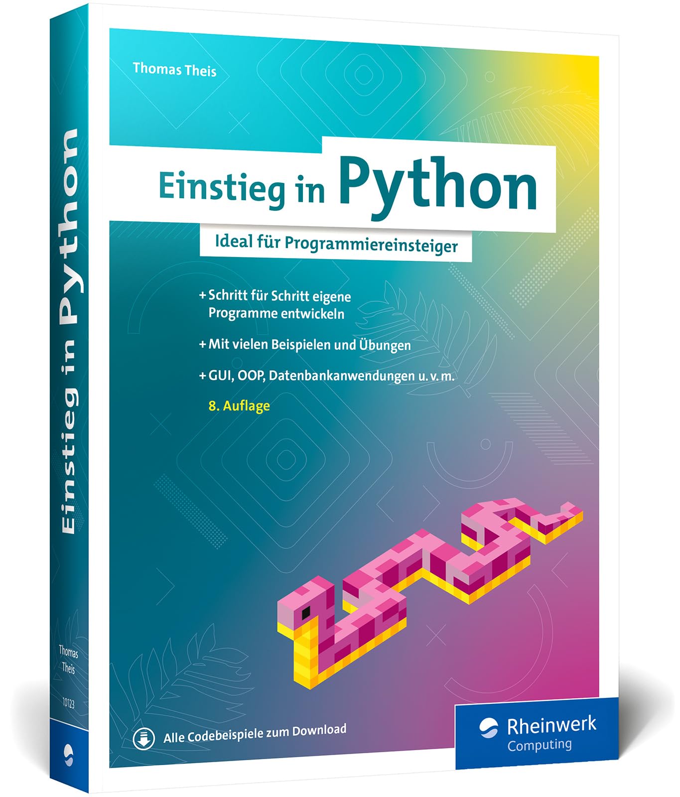Einstieg in Python: Die Einführung in Python 3. Das ideale Buch für ...