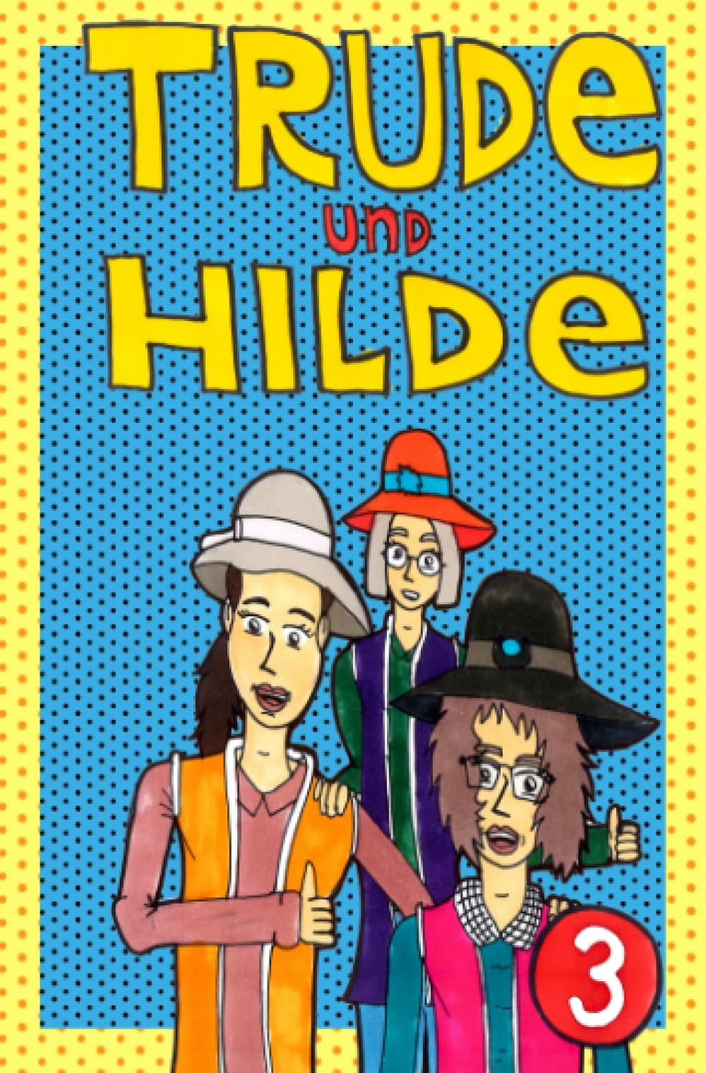 Trude und Hilde / Trude und Hilde Band 3