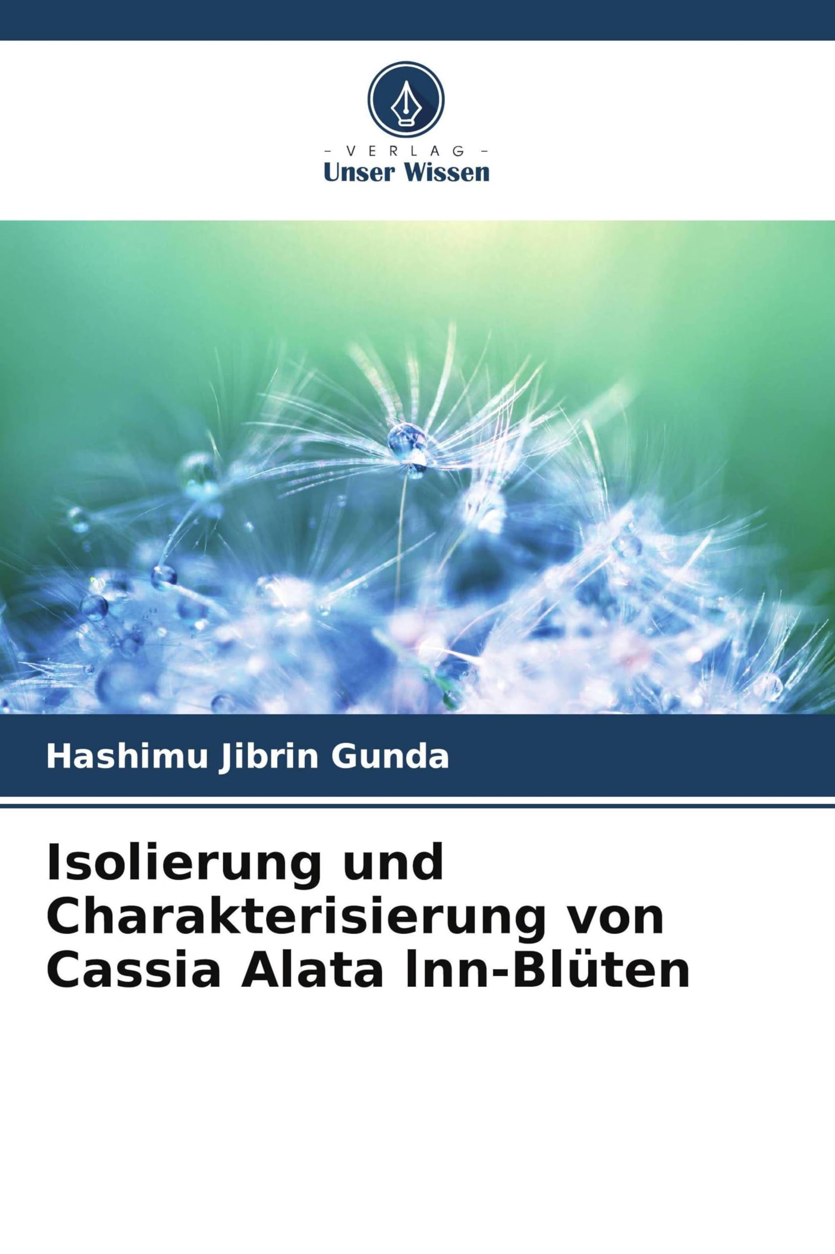 Isolierung und Charakterisierung von Cassia Alata lnn-Blüten