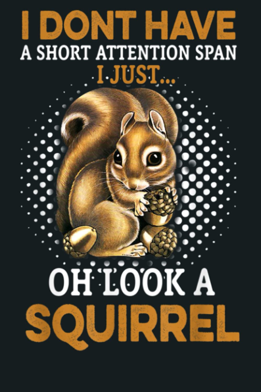 Squirrel Joke ADHD Statement: Notebook Planner - 6x9 inch Daily Planner Journal, To Do List Notebook, Daily Organizer, 114 Pages