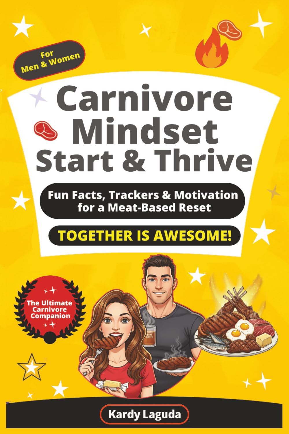 Carnivore Mindset Start & Thrive: Fun Facts, Trackers & Motivation for a Meat-Based Reset