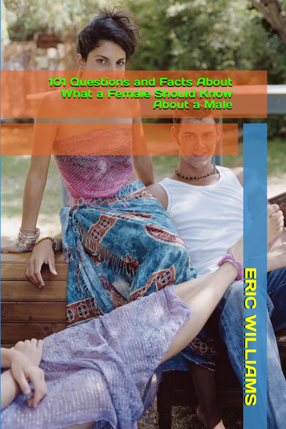 101 Questions and Facts About What a Female Should Know About a Male (101 QUESTIONS AND FACTS ABOUT THE DOCTRINES OF THE BIBLE)