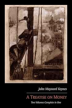 Keynes “A Treatise on Money\" 1st-ed. A Treatise on Money - Wikipedia