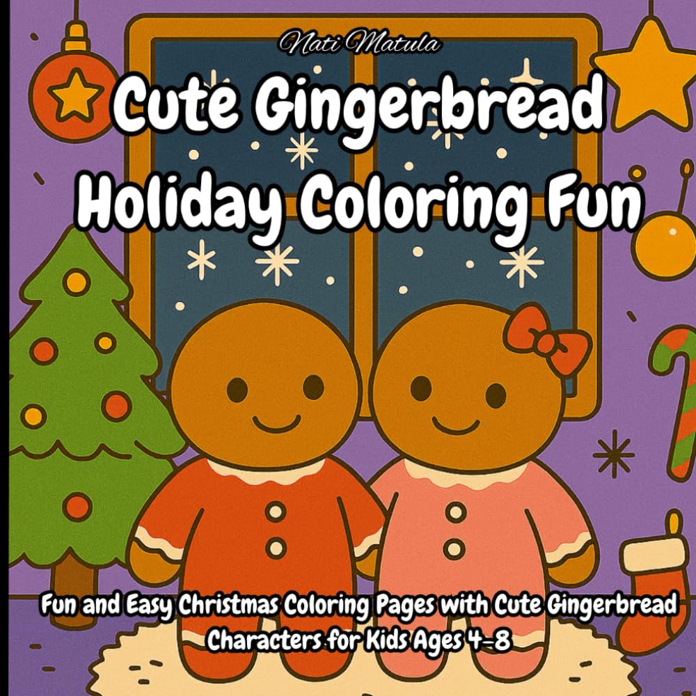 Cute Gingerbread Holiday Coloring Fun: Fun and Easy Christmas Coloring Pages with Cute Gingerbread Characters for Kids Ages 4–8