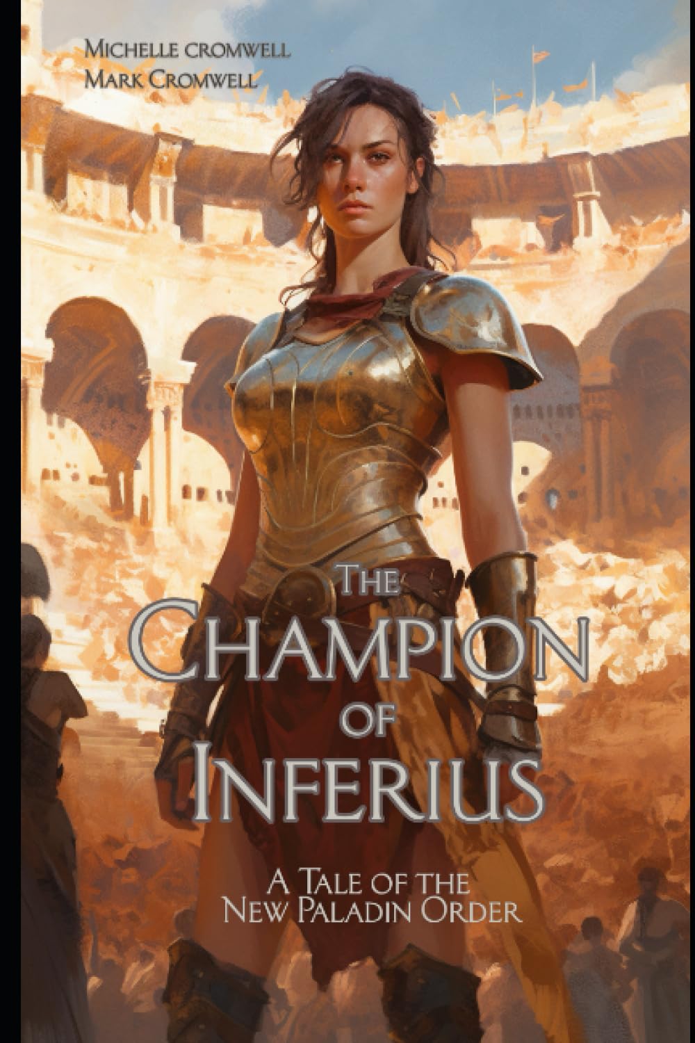 The Champion of Inferius: A Tale of the New Paladin Order