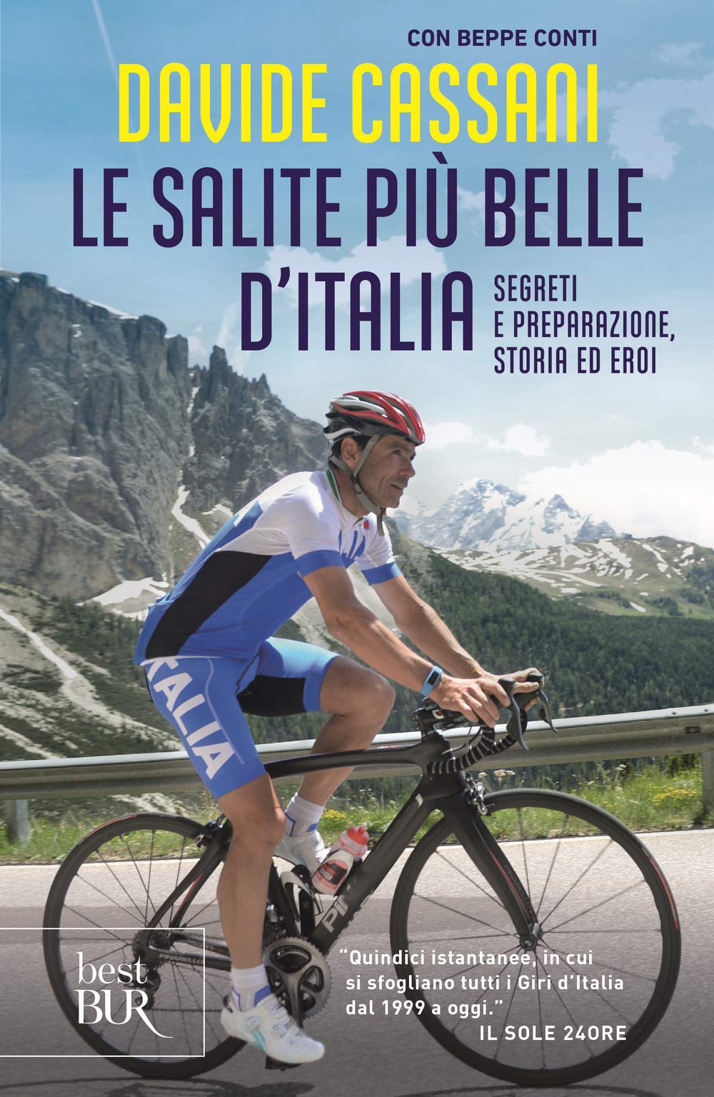 Le Salite Più Belle D'italia. Segreti E Preparazione, Storia Ed Eroi - 4