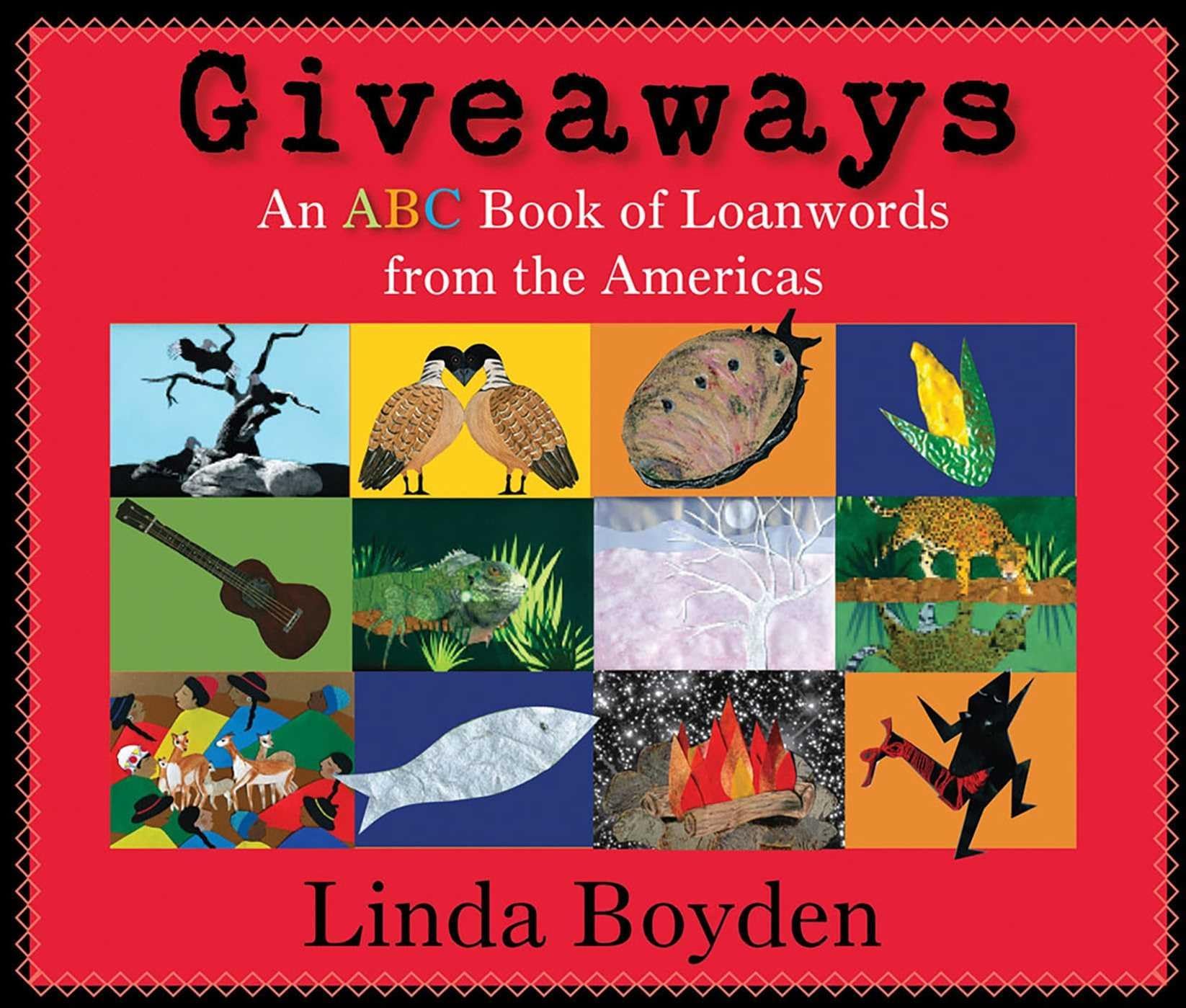 Giveaways: An ABC Book of Loanwords from the Americas