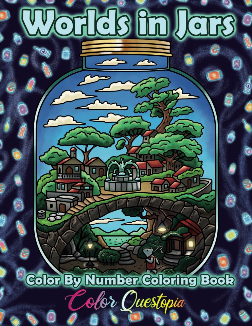 Color By Number For Adults - Worlds In Jars: Numbered Coloring Designs For Relaxation