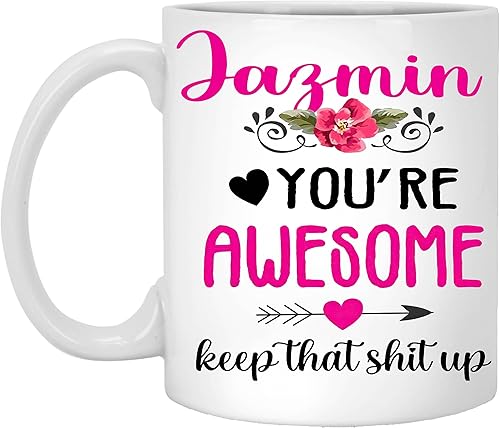 Taza de café Jazmin You Are Keepthatshit Up - Taza de té, tazas para mujeres, mamá, abuela, esposa, hermana, hija, amiga, compañeras de trabajo,