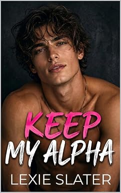 Keep my alpha: a mm pining alpha, secret identity, fateed mates, instalove omegaverse romance (knotme book 5)